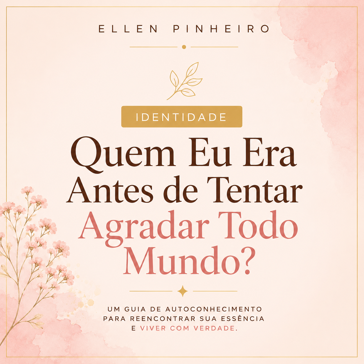 Capa do e-book Quem eu era antes de tentar agradar todo mundo?